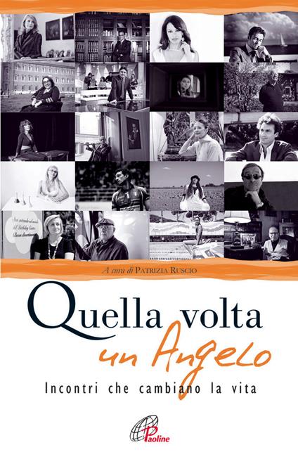 Quella volta un angelo. Incontri che cambiano la vita - copertina