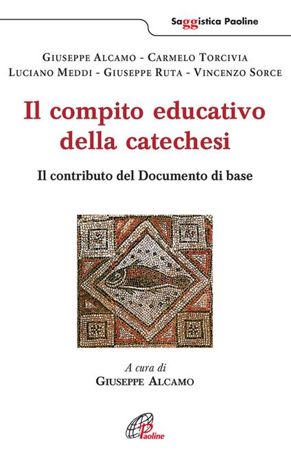 Il compito educativo della catechesi. Il contributo del documento di base - copertina