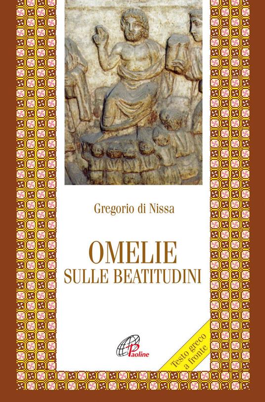 Omelie sulle beatitudini. Testo greco a fronte - Gregorio di Nissa (san) - copertina