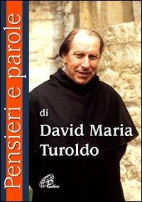 Pensieri e parole di David Maria Turoldo - David Maria Turoldo - copertina