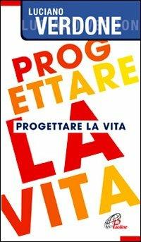 Progettare la vita - Luciano Verdone - copertina