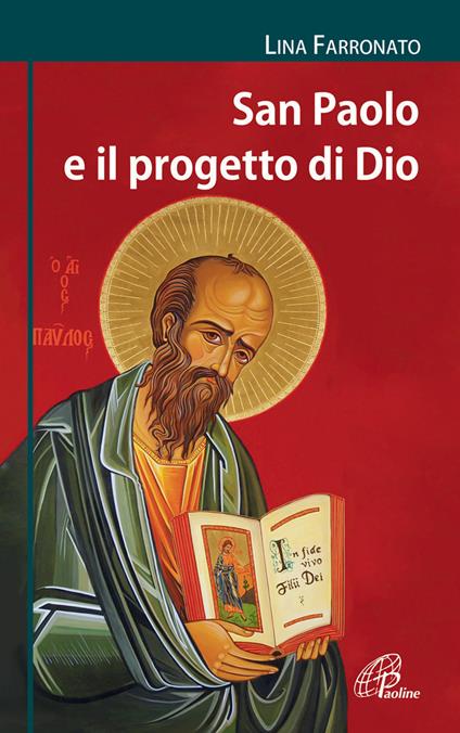 San Paolo e il progetto di Dio. Ediz. illustrata - Lina Farronato - copertina