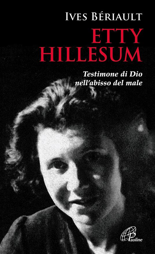 Etty Hillesum. Testimone di Dio nell'abisso del male - Yves Beriault - copertina