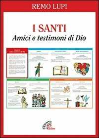 I santi. Amici e testimoni di Dio