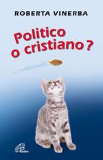 Politico o cristiano?