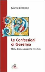 Le confessioni di Geremia. Storia di una vocazione profetica