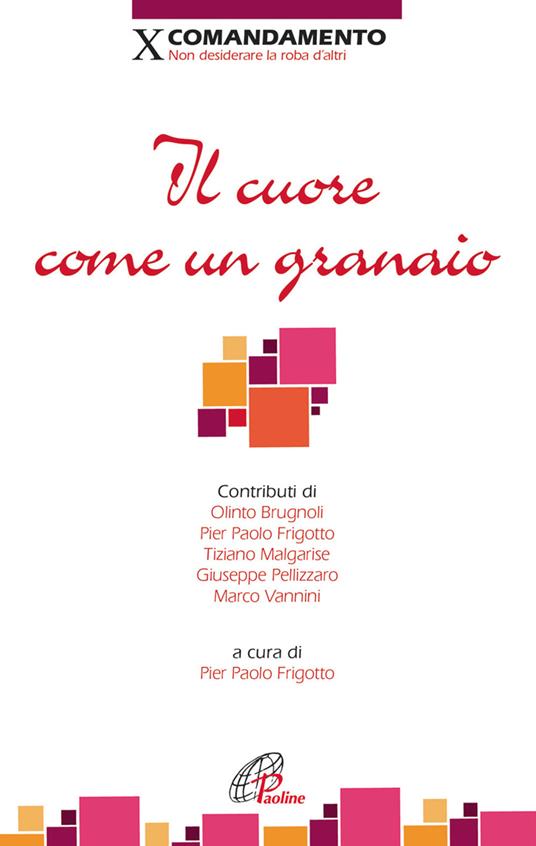 Il cuore come un granaio. X comandamento: Non desiderare la roba d'altri - copertina