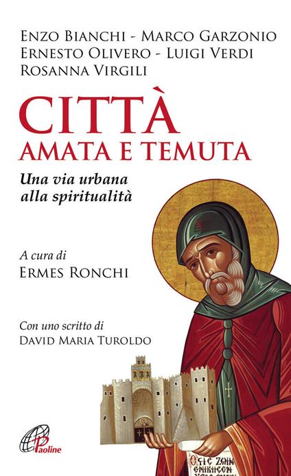 Città amata e temuta. Una via urbana alla spiritualità - copertina