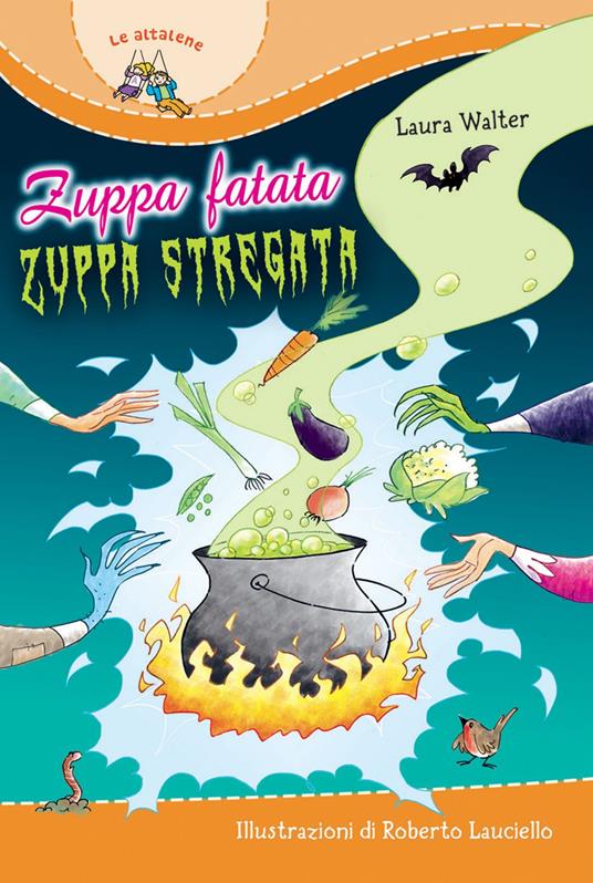 Zuppa fatata, zuppa stregata - Laura Walter - copertina