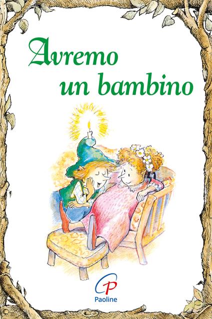 Avremo un bambino. Ediz. illustrata - Claudia Bollwinkel - copertina