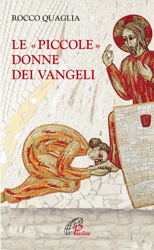 Le piccole donne dei Vangeli - Rocco Quaglia - copertina