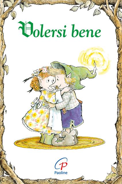 Volersi bene. Ediz. illustrata - Kass P. Dotterweich - copertina