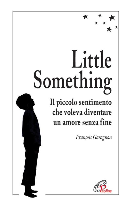 Little Something. Un piccolo sentimento che voleva diventare un amore senza fine - François Garagnon - copertina