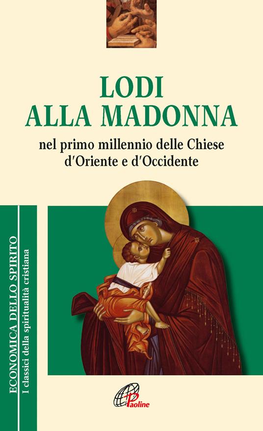 Lodi alla Madonna nel primo millennio della Chiesa d'Oriente e d'Occidente - copertina