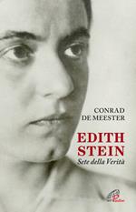 Edith Stein. Sete della verità