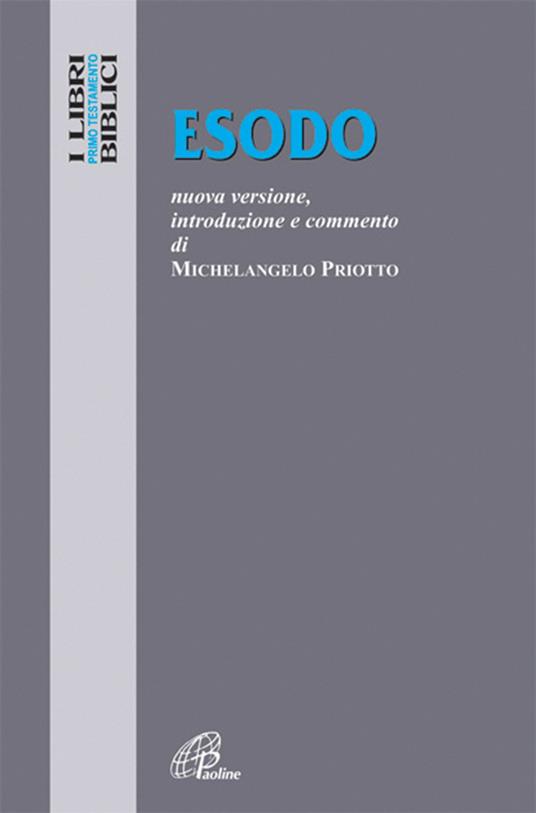 Esodo. Esodo. Nuova versione, introduzione e commento. Ediz. integrale - Michelangelo Priotto - copertina