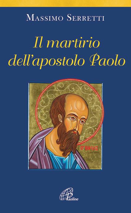 Il martirio dell'apostolo Paolo - Massimo Serretti - copertina