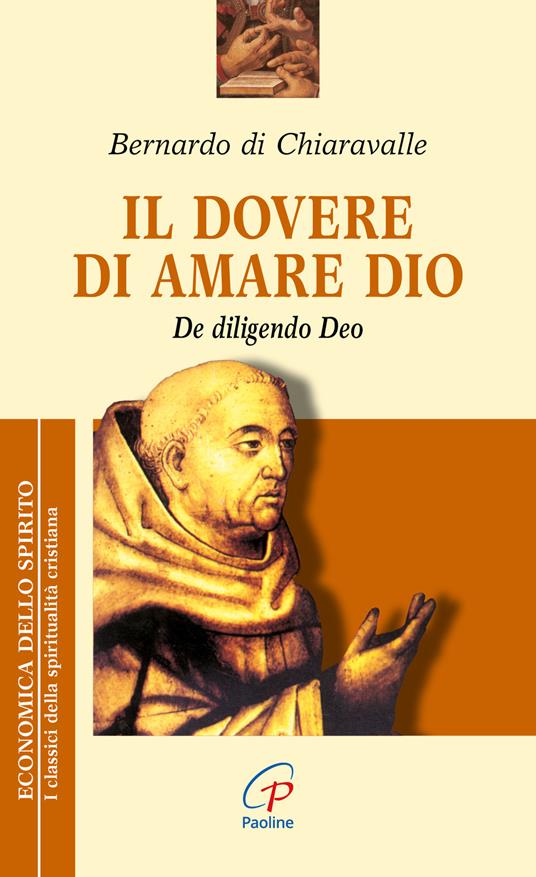 Il dovere di amare Dio. De diligendo deo - Bernardo di Chiaravalle (san) - copertina