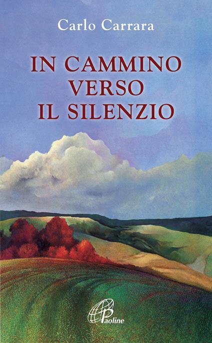 In cammino verso il silenzio - Carlo Carrara - copertina