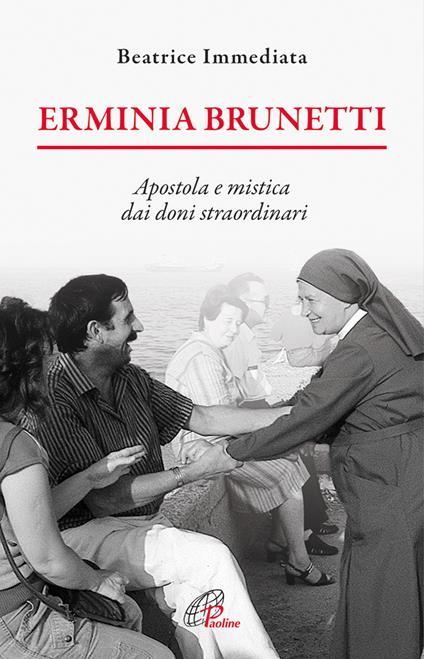 Erminia Brunetti. Apostola e mistica dai doni straordinari - Beatrice Immediata - copertina