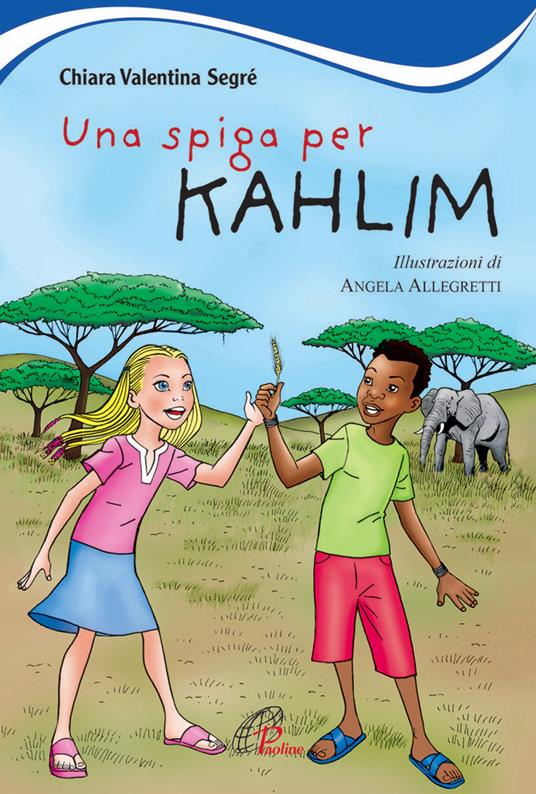 Una spiga per Kahlim - Chiara Valentina Segré - copertina