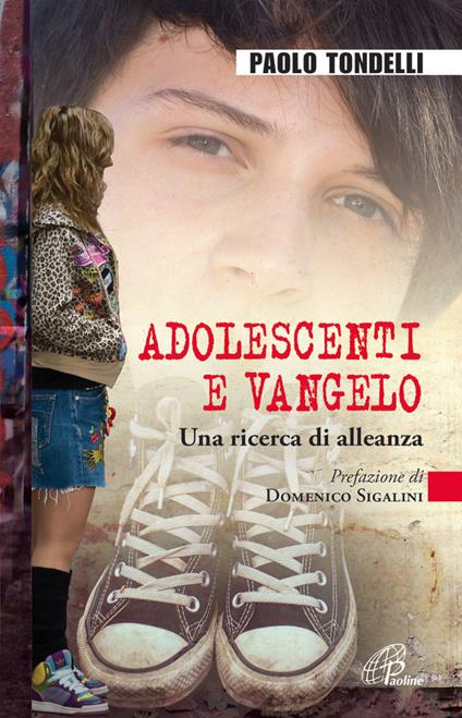 Adolescenti e Vangelo. Una ricerca di alleanza - Paolo Tondelli - copertina