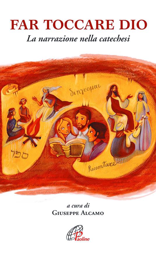 Far toccare Dio. La narrazione nella catechesi - copertina