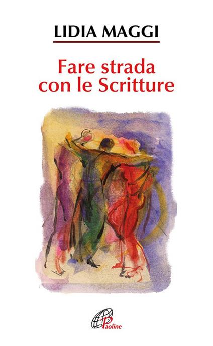 Fare strada con le scritture - Lidia Maggi - copertina