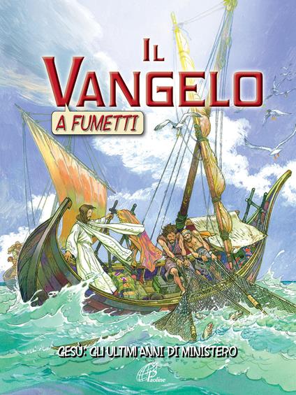 Il Vangelo a fumetti. Gesù: gli ultimi anni di ministero - Ben Alex - copertina