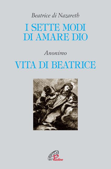 I sette modi di amare Dio-Vita di Beatrice - Beatrice di Nazareth - copertina