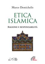 Etica islamica. Ragione e responsabilità