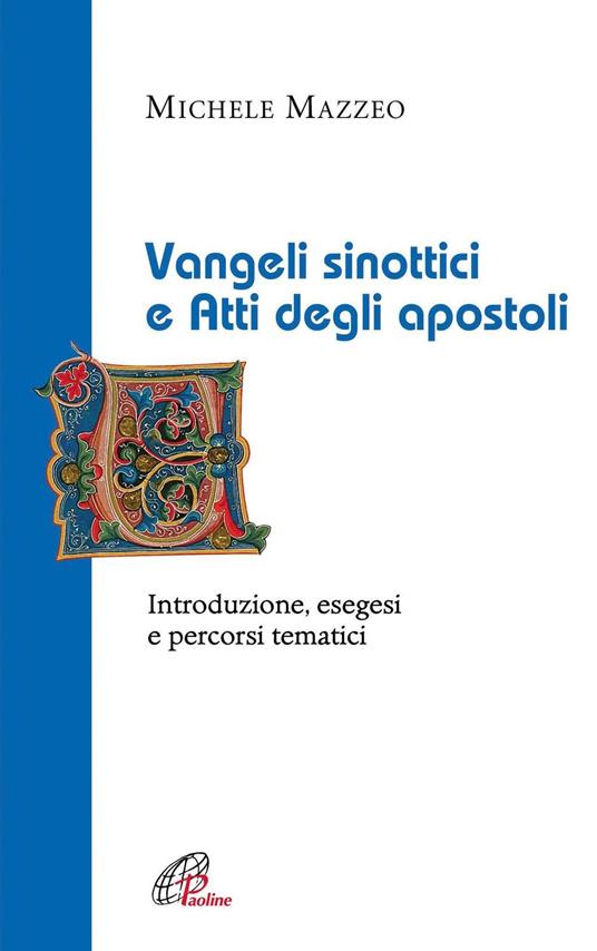 Vangeli sinottici e Atti degli apostoli. Introduzione, esegesi e percorsi tematici - Michele Mazzeo - copertina