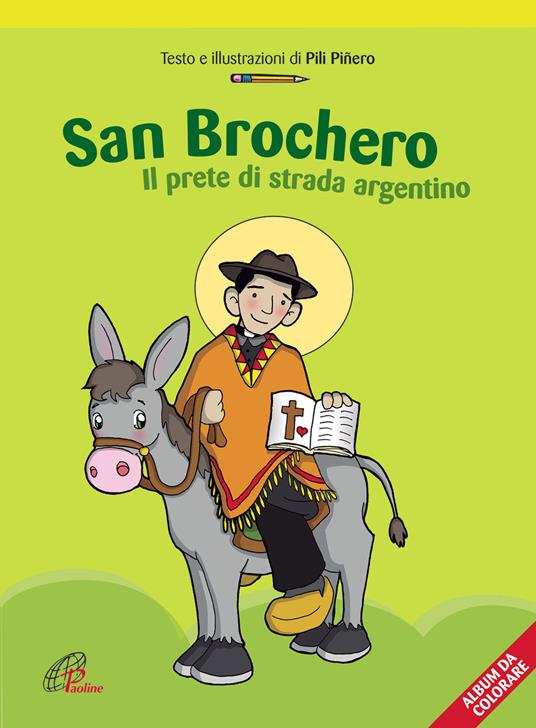 San Brochero. Il prete di strada argentino. Ediz. illustrata - Pili Piñero - copertina