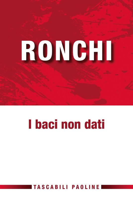 I baci non dati - Ermes Ronchi - copertina