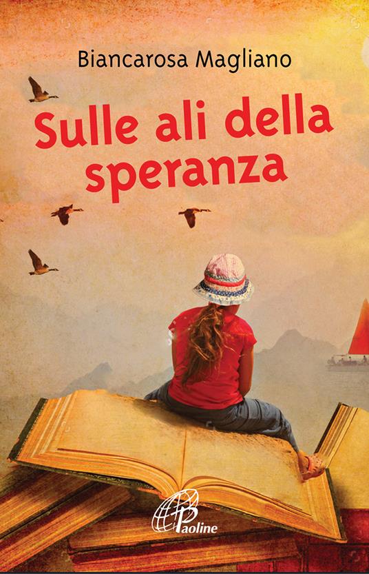 Sulle ali della speranza - Biancarosa Magliano - copertina