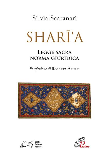 Shari'a. Legge sacra, norma giuridica - Silvia Scaranari - copertina