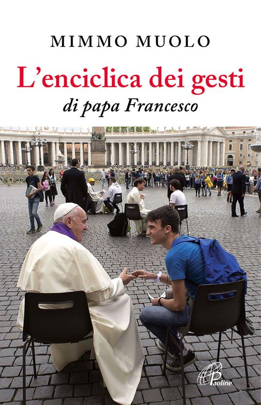 L' enciclica dei gesti di papa Francesco - Mimmo Muolo - copertina