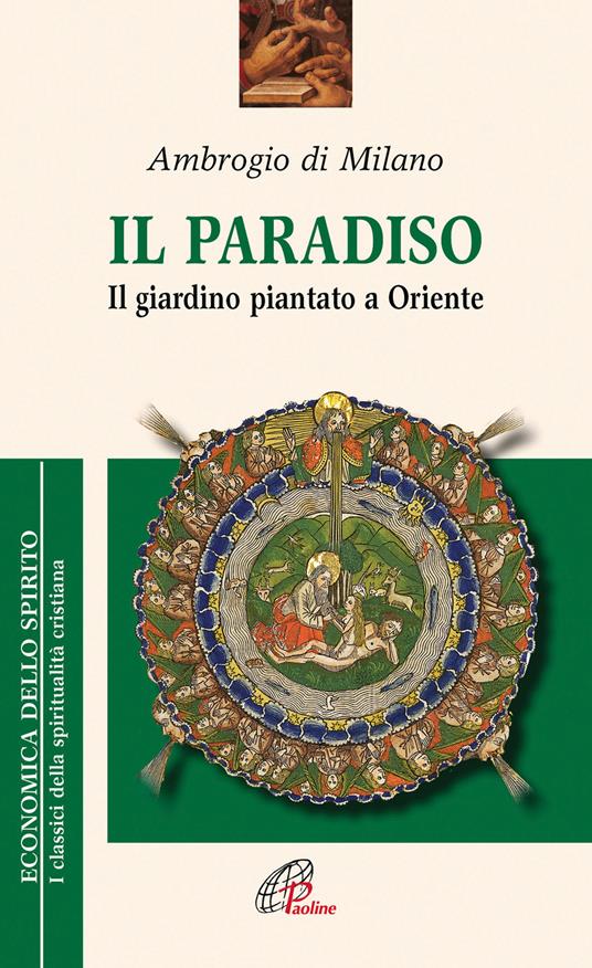 Il paradiso. Il giardino piantato a Oriente - Ambrogio (sant') - copertina