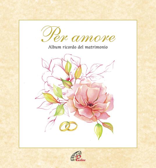 Per amore. Album ricordo del matrimonio. Con CD Audio - copertina