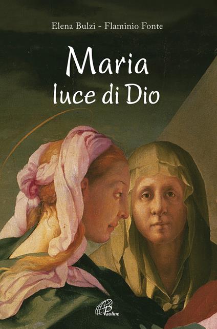 Maria, luce di Dio - Elena Bulzi,Flaminio Fonte - copertina