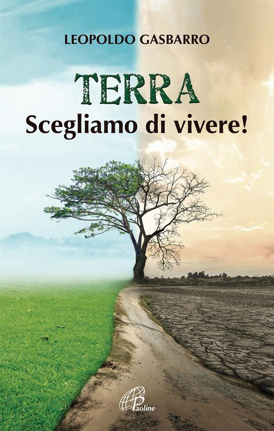 Terra. Scegliamo di vivere! - Leopoldo Gasbarro - copertina