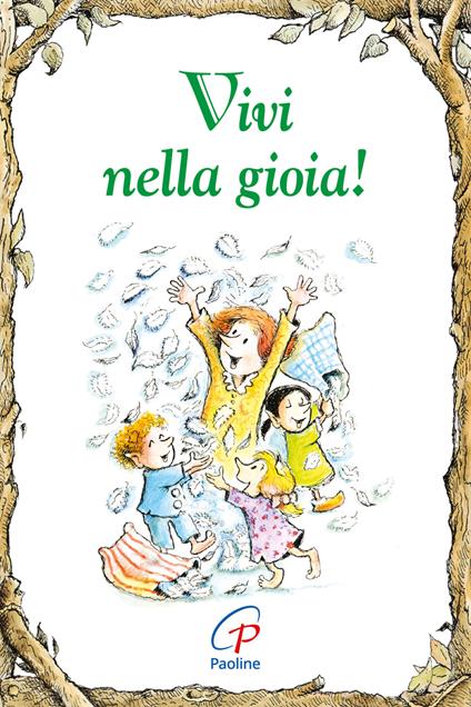Vivi nella gioia! Ediz. illustrata - Karen Katafiasz - copertina