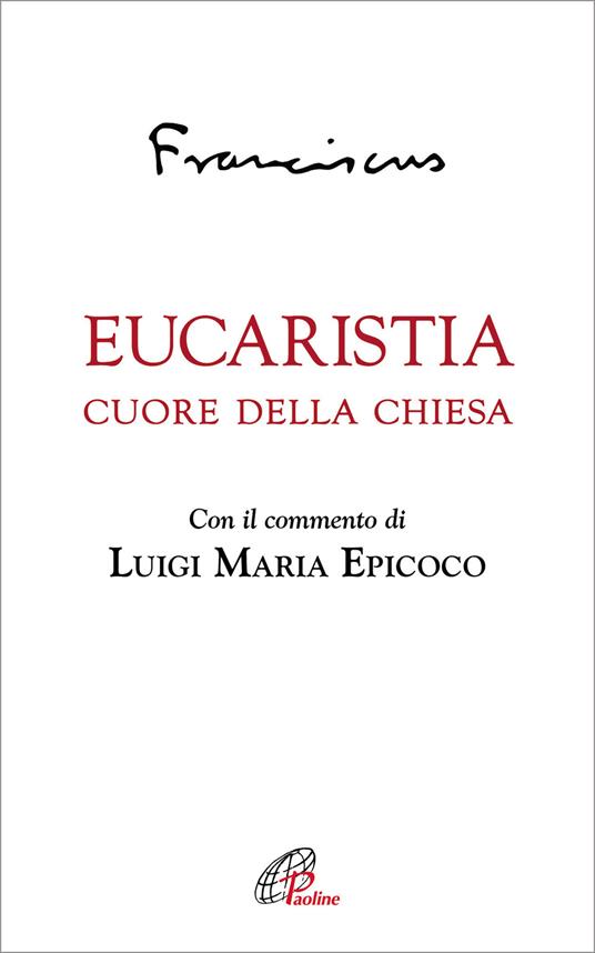 Eucaristia. Cuore della Chiesa - Francesco (Jorge Mario Bergoglio) - copertina
