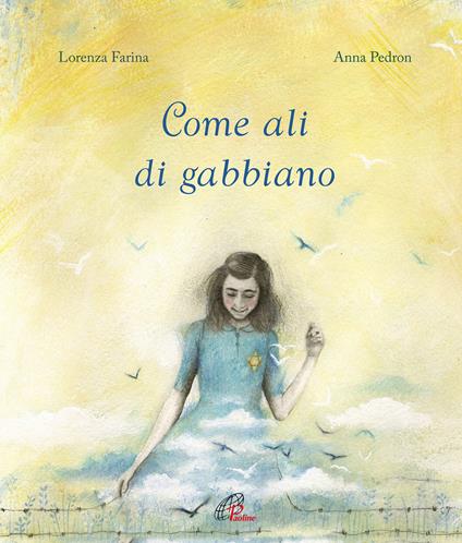 Come ali di gabbiano - Lorenza Farina,Anna Pedron - copertina