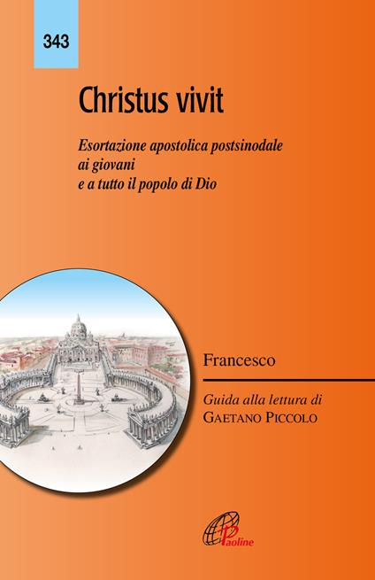 «Christus vivit». Esortazione apostolica postsinodale ai giovani e a tutto il popolo di Dio - Francesco (Jorge Mario Bergoglio) - copertina