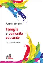 Famiglia e comunità educante. Crocevia di scelte