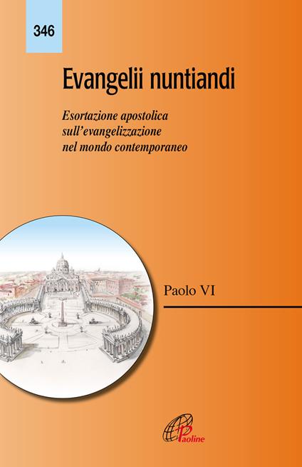 Evangelii nuntiandi. Esortazione apostolica sull'evangelizzazione nel mondo contemporaneo. Nuova ediz. - Paolo VI - copertina