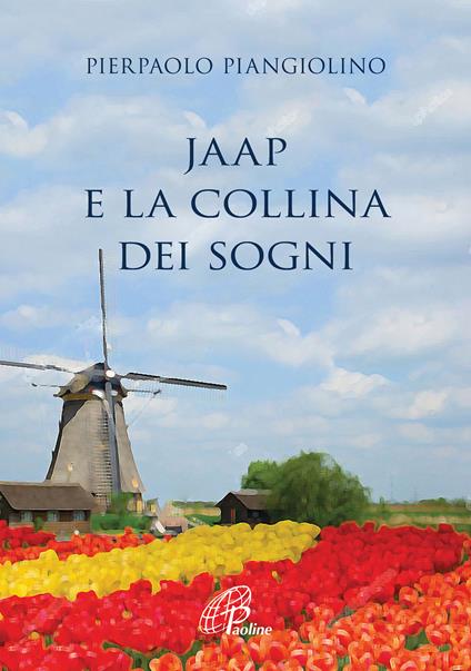 Jaap e la collina dei sogni - Pierpaolo Piangiolino - copertina