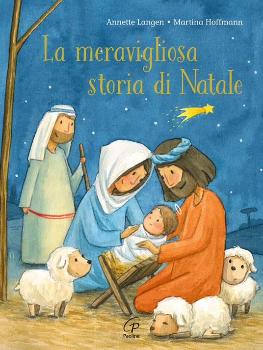 La meravigliosa storia di Natale. Ediz. a colori - Annette Langen - copertina