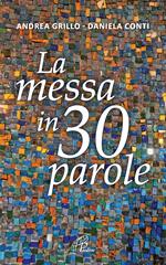 La messa in 30 parole. Un piccolo abbecedario